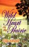 [A Prairie Heritage 02] • Wild Heart on the Prairie